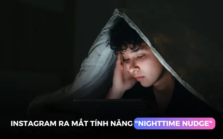 instagram-ra-mat-tinh-nang-nighttime-nudge-khuyen-khich-tre-vi-thanh-nien-dat-dien-thoai-xuong-va-di-ngu